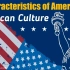 【生肉】五十个美国文化Top 50 American Culture & Characteristics of Amer