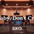 EXO《Baby, Don't Cry(人鱼的眼泪)》百万豪装录音棚大声听【Hi-res】