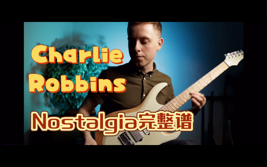 Charlie Robbins syncatto - Nostalgia完整谱！！