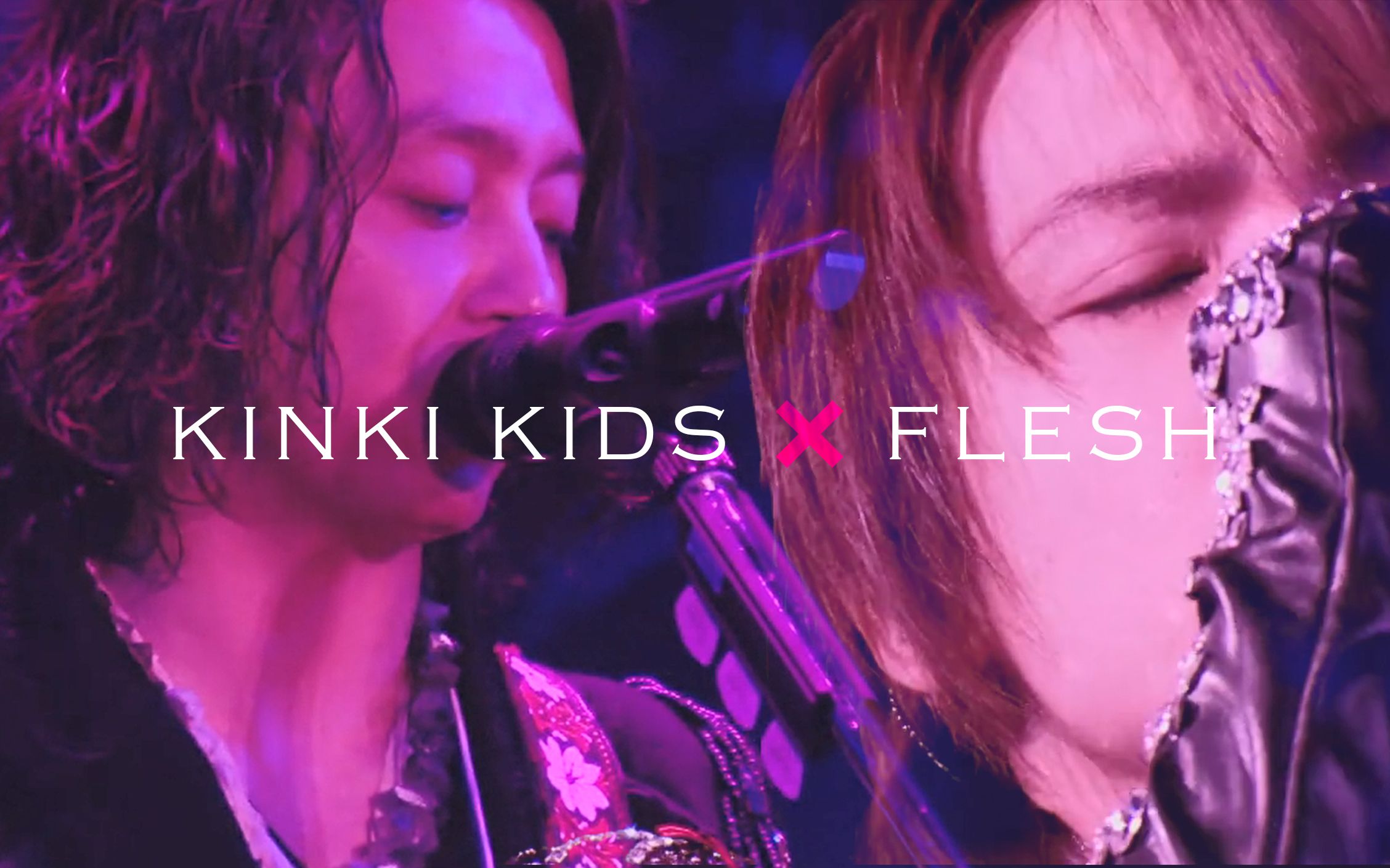 【KinKi Kids/混剪】Flesh哔哩哔哩bilibili