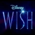 迪士尼2023最新动画电影《星愿WISH》预告片4K