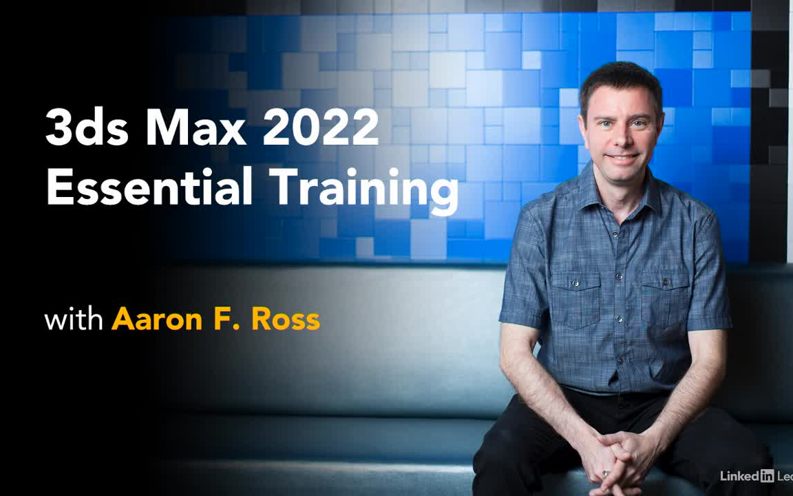 委: (海外版）3ds Max 2022上部分50集全新Introducing 3ds Max 2022 