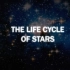 恒星的演化 The Life Cycle of Stars