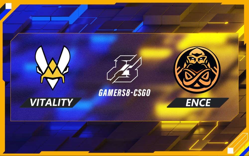 【Gamers8-CSGO】Vitality vs ENCE 8月21日 决赛