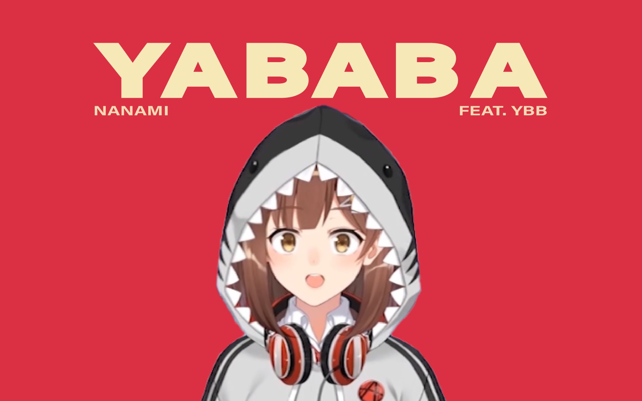 【七海】Yababa