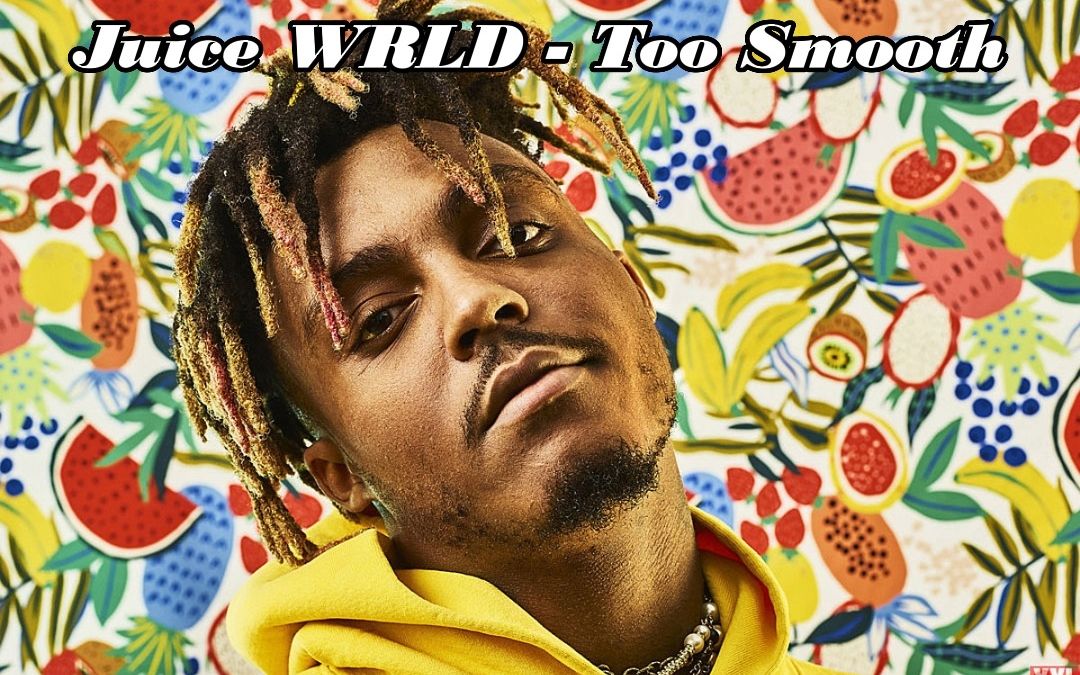 【双字】果汁早期的flow竟如此丝滑？Juice WRLD《Too Smooth》