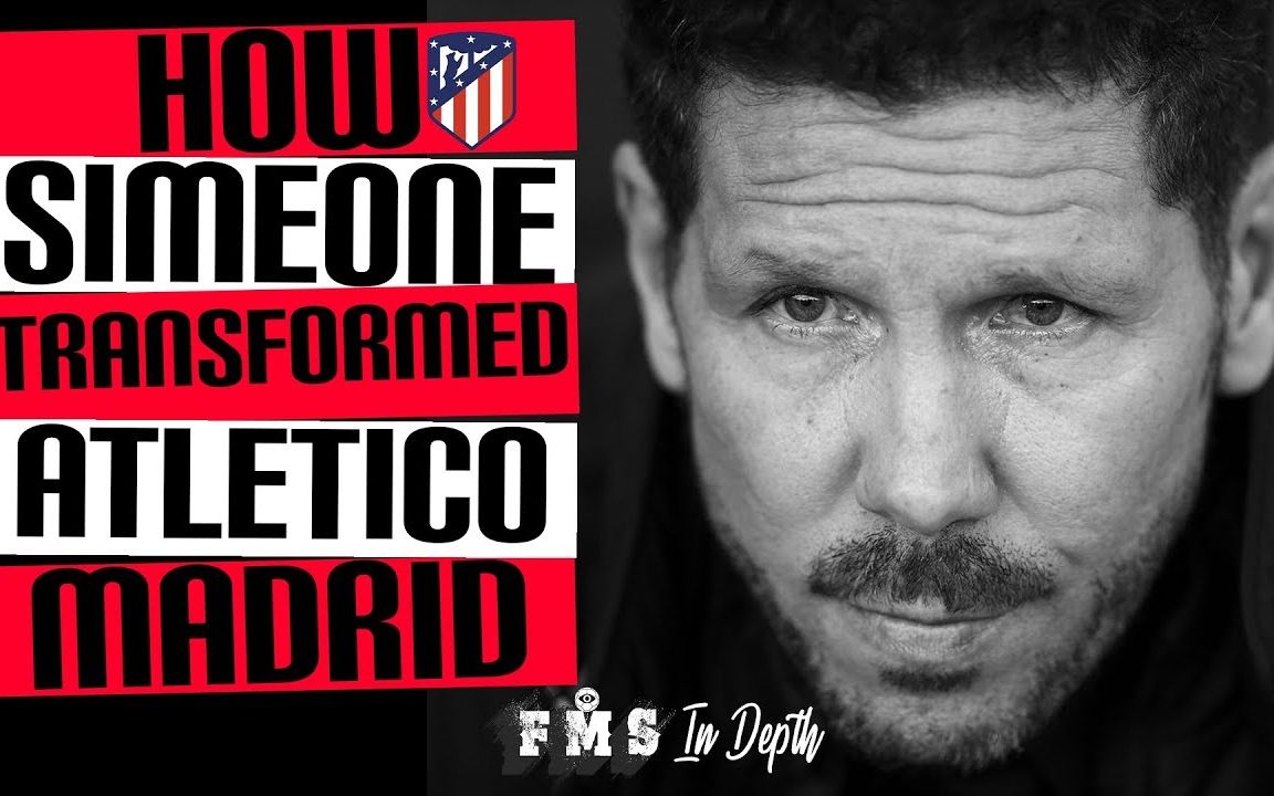 【中文字幕】西蒙尼是如何改造马竞的？