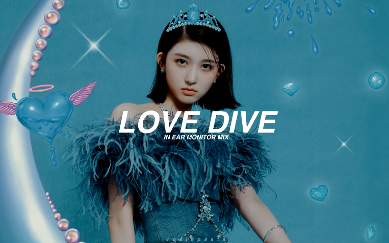 体验kpop偶像耳返系列，ive - 《love dive》耳返版本，建议佩戴耳机