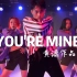 【HELLO DANCE作品】黄潇choreo - you`re mine