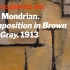 蒙德里安 | 棕色和灰色的构成