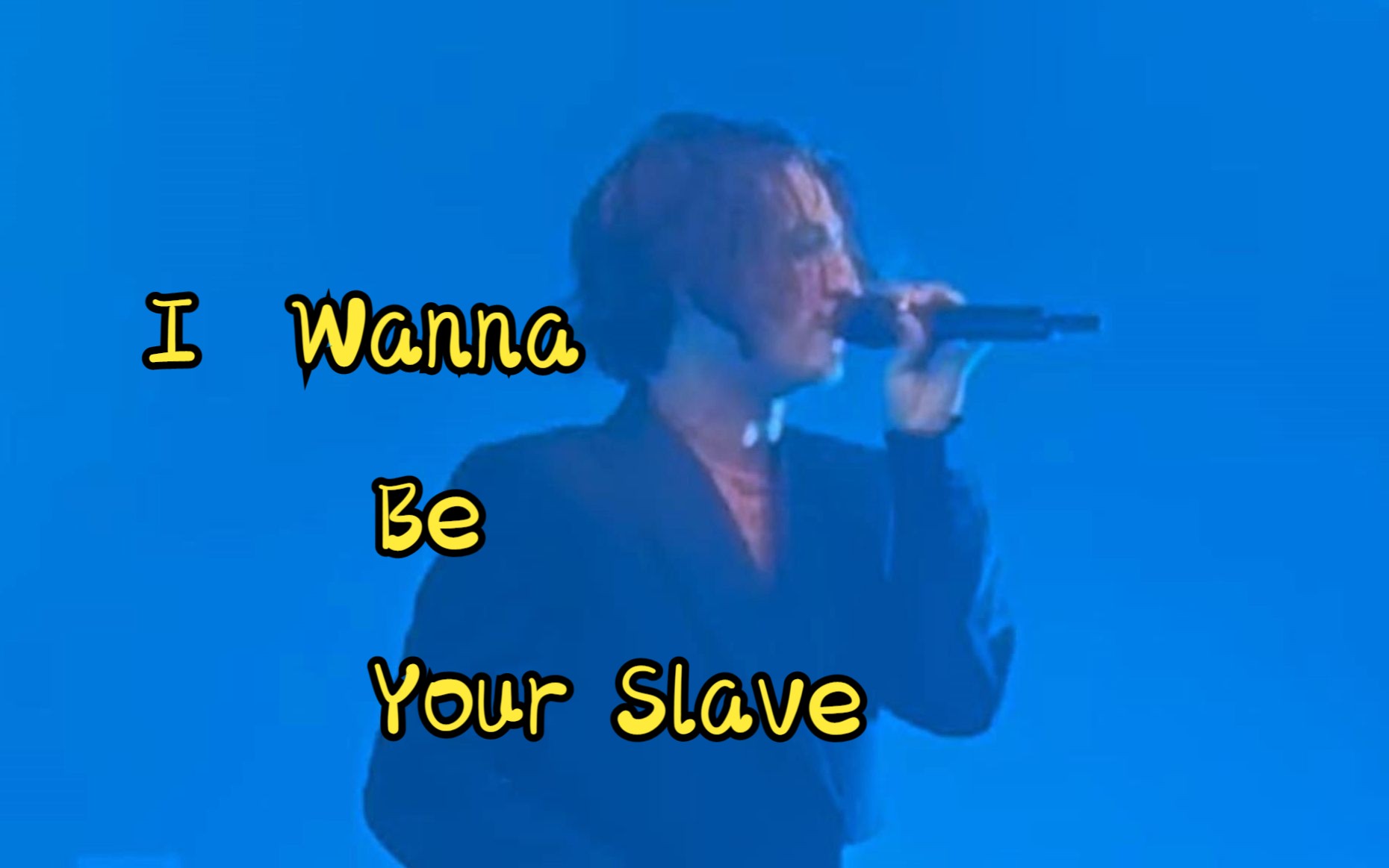 意大利摇滚乐队《I Wanna Be Your Slave》