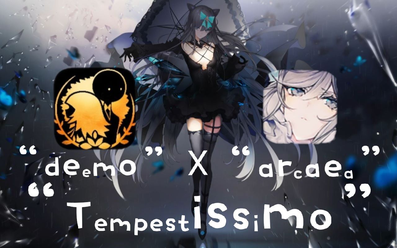 【当arcaea的风暴对立来到deemo】tempestissimo lv.