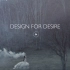 Design for desire. 为欲望而设计。一部极具艺术感的高级生活美学短片，这产品宣传爱了！