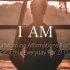 I AM Morning Affirmations for Women | 女性晨间自我肯定语引导冥想 “我是”