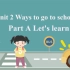 小学英语六年级上册Unit 2 Ways to go to school -交通工具