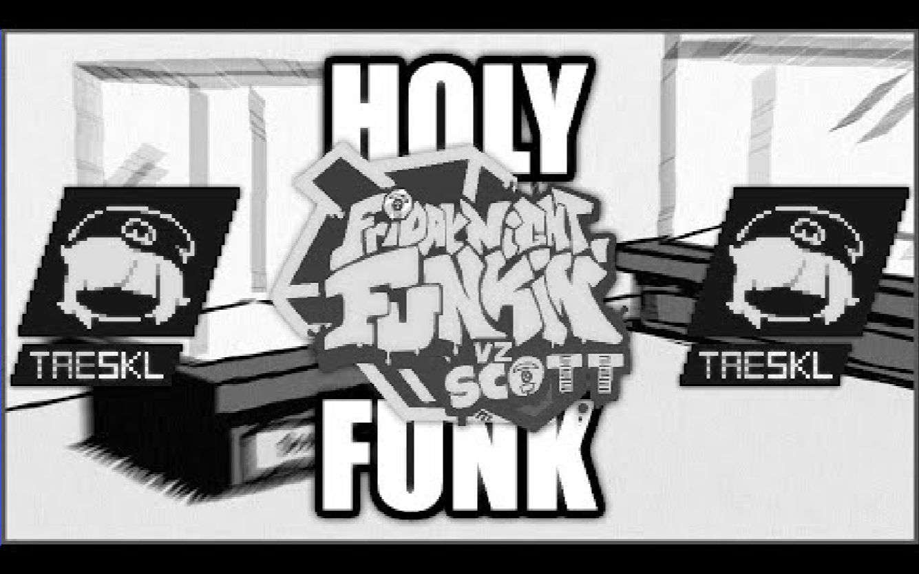 【授权转载】[FNF: VS. Scott The Woz] - Holy Funk/玛德放克（纯乐器版本）（YouTube版本）