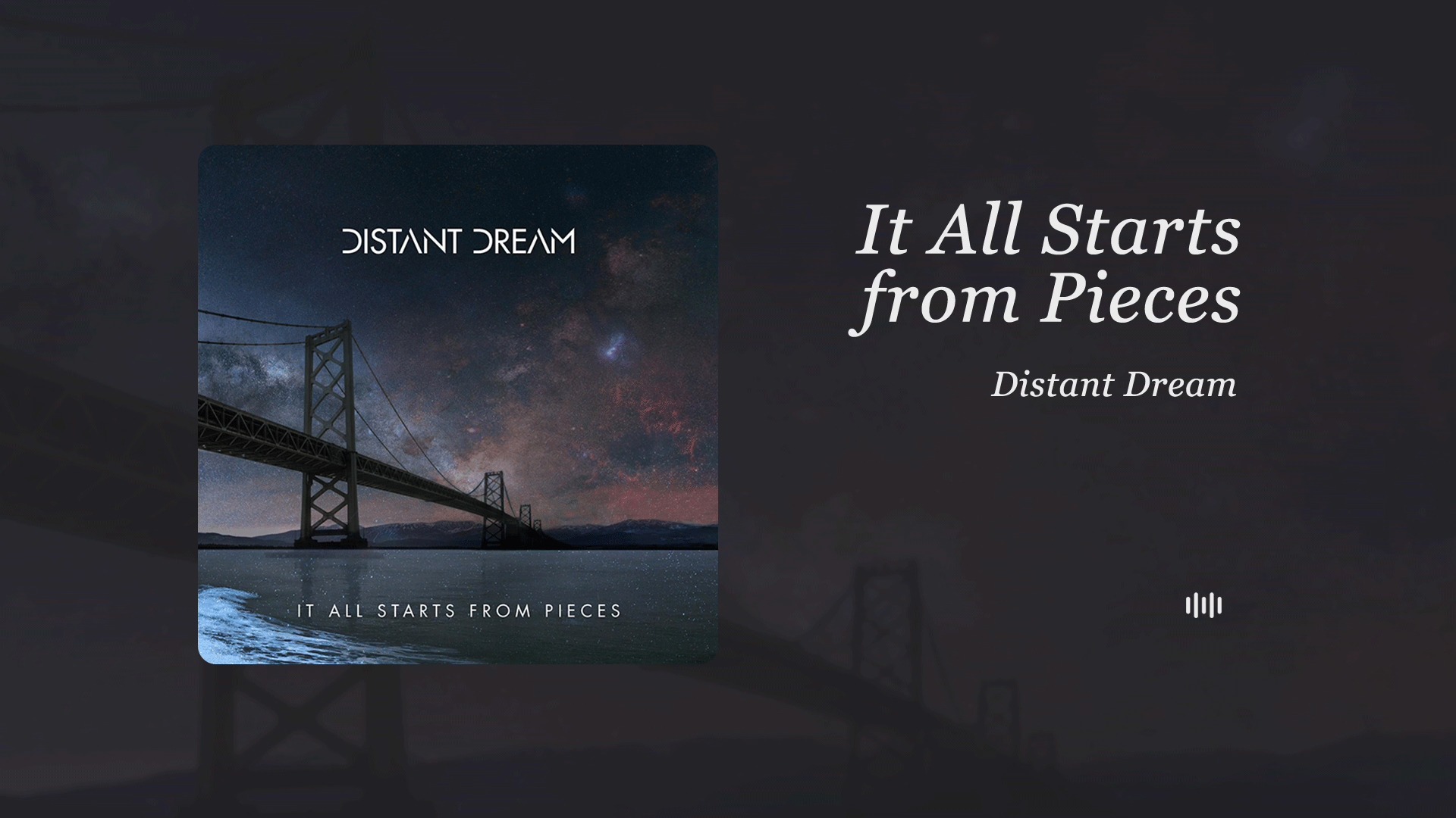 「HiRes音质」很顶的后摇，金属味十足。It All Starts from Pieces-Distant Dream