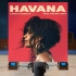 「新装备」Havana - Camila Cabello, Young Thug【Hi-Res】