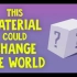 [TED-Ed] 改变世界的材料(自制双语字幕)