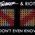 【Launchpad】SLANDER & RIOT - You Don't Even Know Me