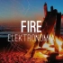 Fire——Elektronomia  感受一下电音之美吧！！！
