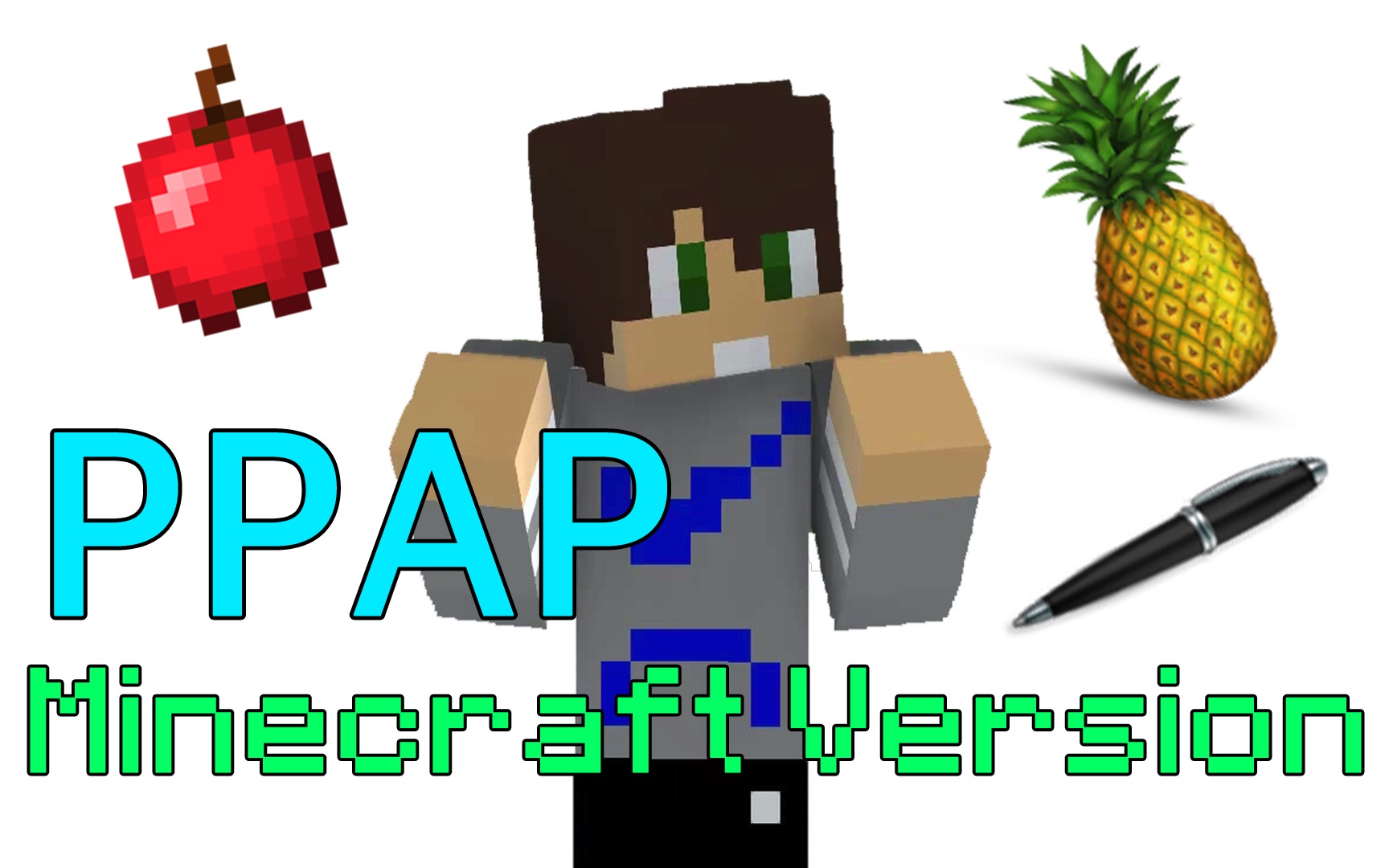 ppapminecraft版苹果菠萝笔ppap洗脑神曲mv