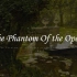 【音乐剧】The Phantom Of the Opera｜歌剧魅影｜2011｜25周年版丨中英字幕