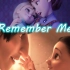 【自制迪士尼MV/亲情/友情】Remember Me，我最爱的人。