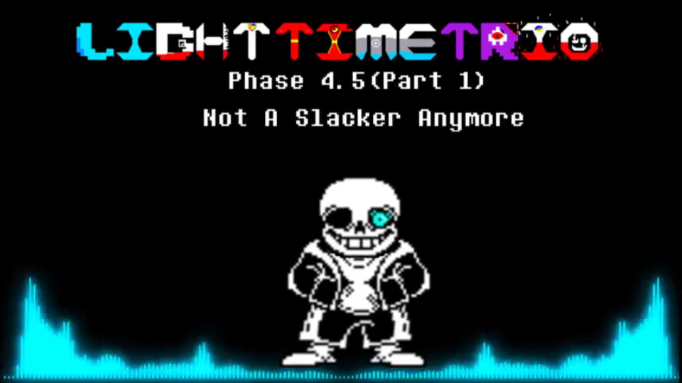 【Light Time Trio】Phase 4.5(Part 1) OST-Not A Slacker Anymore