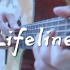 吉他泛出心脏的跳动~《Lifeline》生命最后一刻你会想到什么？