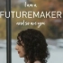 联合利华Unilever-品牌使命-Future Maker-Sonika Malhotra