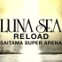 LUNA SEA - RELOAD - DAY 1 (2021.03.27)