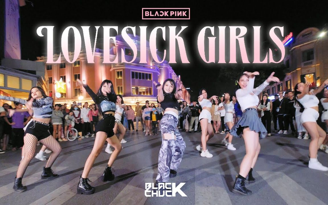 🤛百人围观/越南/BLACK CHUCK舞团/BLACKPINK - 'Lovesick Girls' DANCE ...