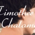【甜茶/Timothée Chalamet】For Him.