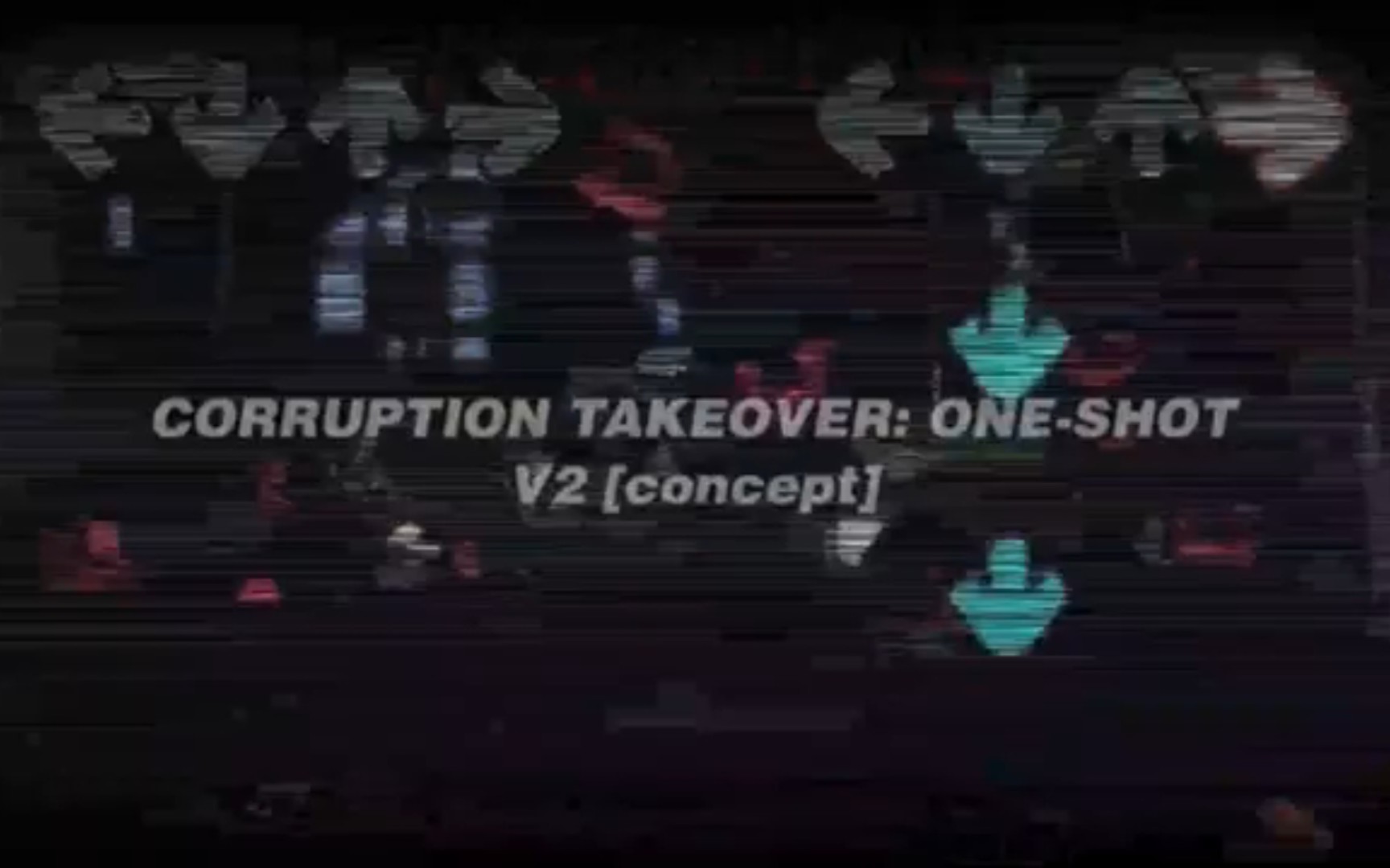 FNF' Corruption: TAKEOVER | ONE-SHOT v2 concept