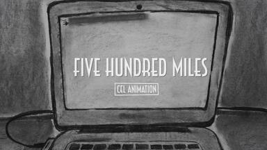 手帧动画 | <em class="keyword">离家500里</em>\<em class="keyword">500 Miles</em> | Cel Animation