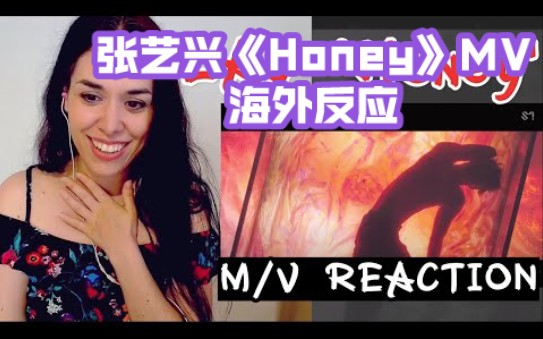 【张艺兴】《Honey》MV reaction海外反应