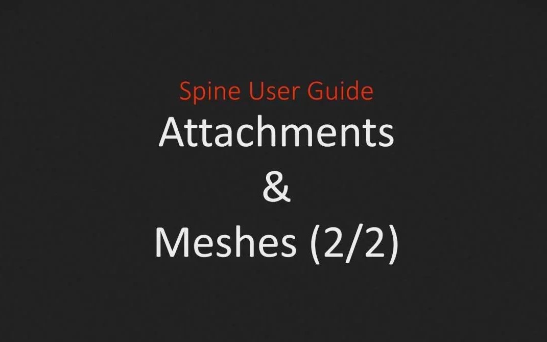 Spine User Guide  Attachments and Meshes (22)哔哩哔哩bilibili