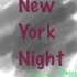 New York Night-MimosaD （希望工程建设中P1）【此版本已废弃】