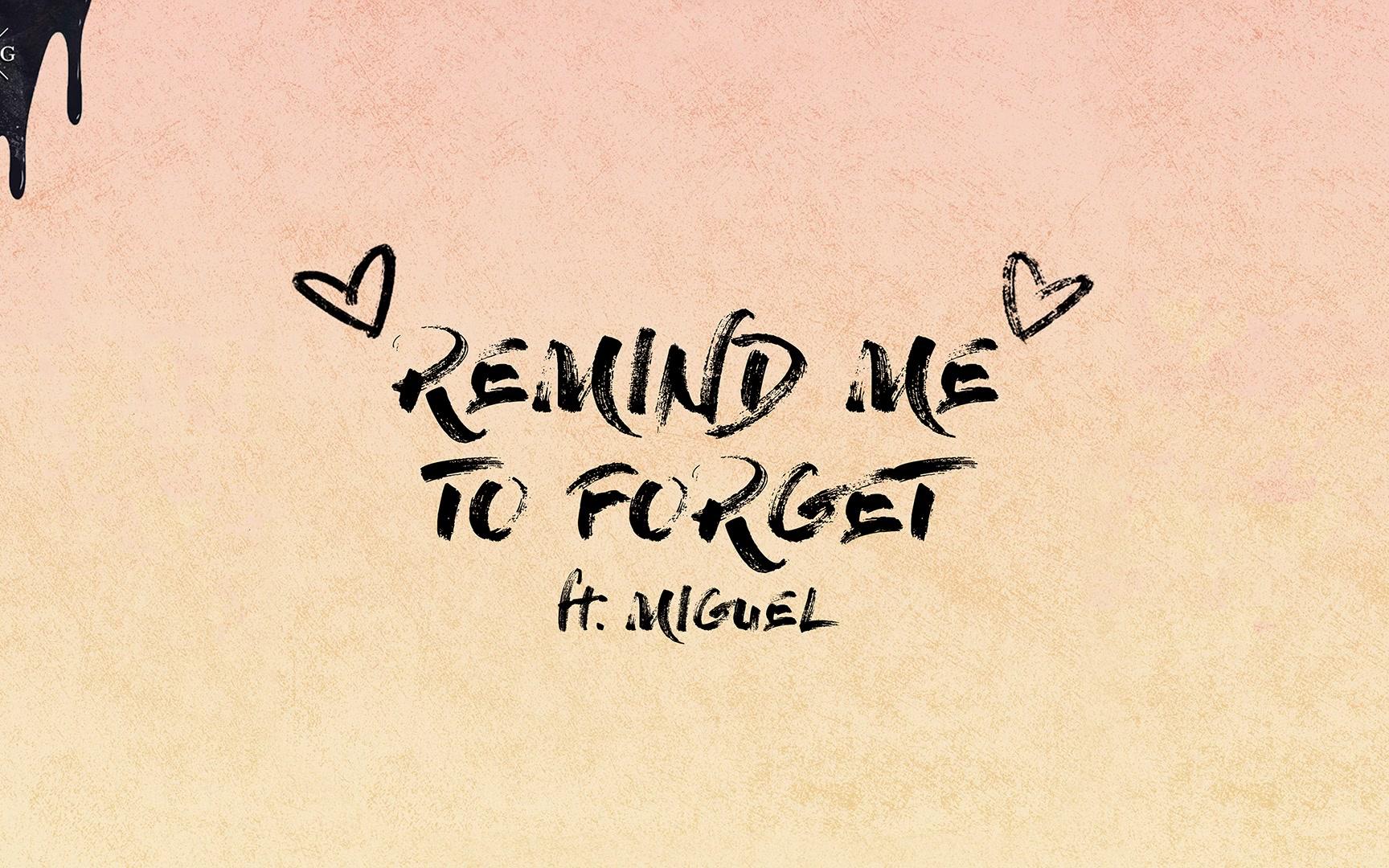 Kygo & Miguel - Remind Me To Forget [Ultra Music]_哔哩哔哩_bilibili