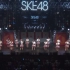 【SKE48】2021.08.01「SKE48 Summer Zepp Tour 2021」福岡：Zepp Fukuok