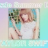 【Taylor Swift】夏日混音歌单(Swizzle Summer Diary)