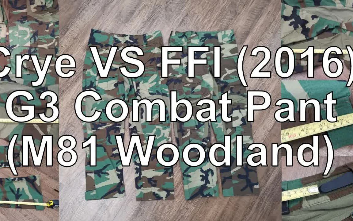 对比FFI与Crye Precision G3 四丛作战裤 FFI VS Crye G3 Comabt Pants M81 Woodland