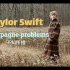 Champagne problems - Taylor Swift 中文字幕