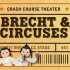 【CrashCourse公开课】Theatre剧院 - #44 布莱希特和史诗戏剧 - 双语字幕