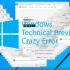 Windows Technical Preview Crazy Error
