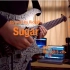 【自制】RK-忘记原曲向 Maroon 5 <Sugar>【电吉他】