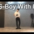 【COVER BTS】boy with luv 单人！小哥哥好厉害！