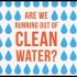 【Ted-ED】我们快用光纯净水了吗 Are We Running Out Of Clean Water