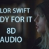 【Taylor Swift 8D音频合辑】请一定要带耳机倾听(・▽・  )